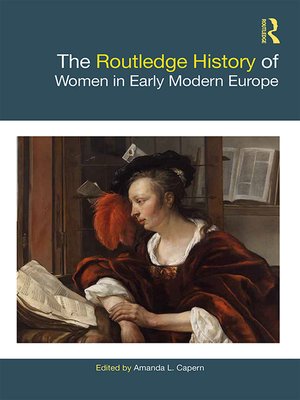 cover image of The Routledge History of Women in Early Modern Europe